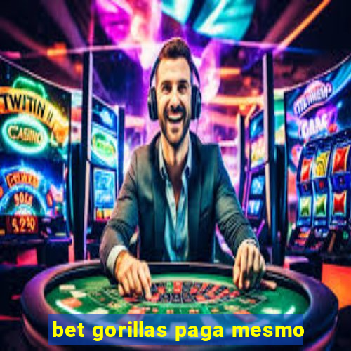 bet gorillas paga mesmo